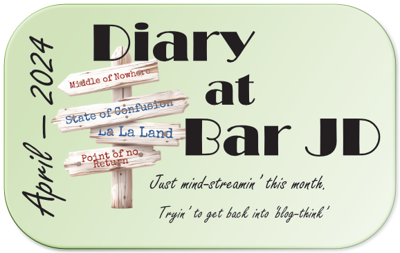 Diary at Bar JD — April 2024